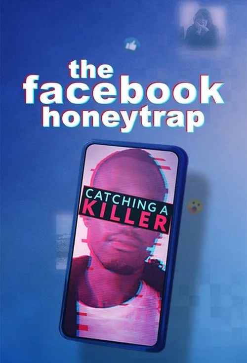 The Facebook Honeytrap: Catching A Killer (2025) poster