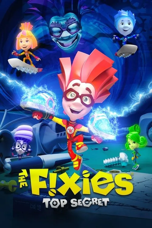 Watch The Fixies: Top Secret (2017) online free - poster
