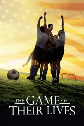 The Game of Their Lives (2005) poster
