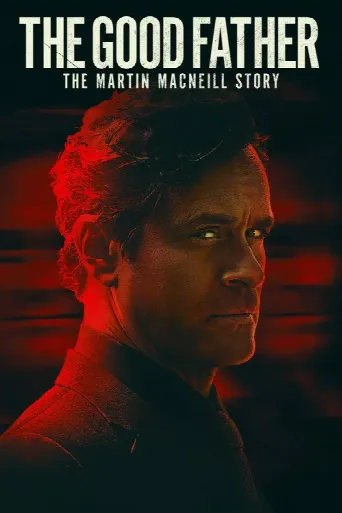 The Good Father: The Martin MacNeill Story (2021) poster