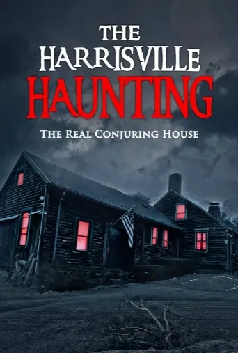 The Harrisville Haunting: The Real Conjuring House (2022) poster