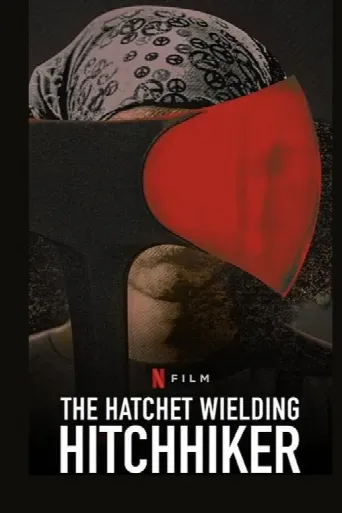 The Hatchet Wielding Hitchhiker (2023) poster