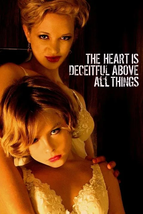The Heart is Deceitful Above All Things (2004) poster