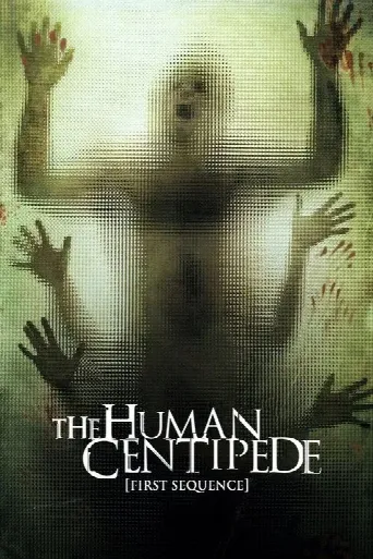 The Human Centipede (First Sequence) (2009) poster