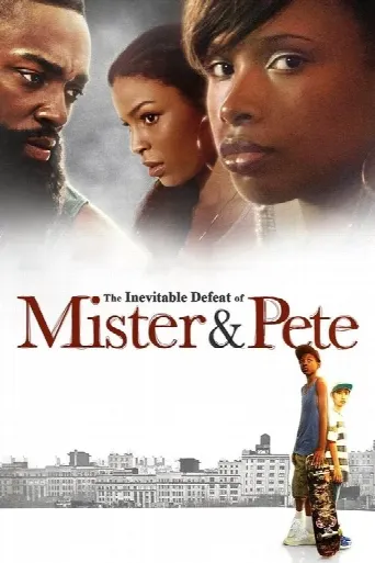 The Inevitable Defeat of Mister & Pete (2013) poster