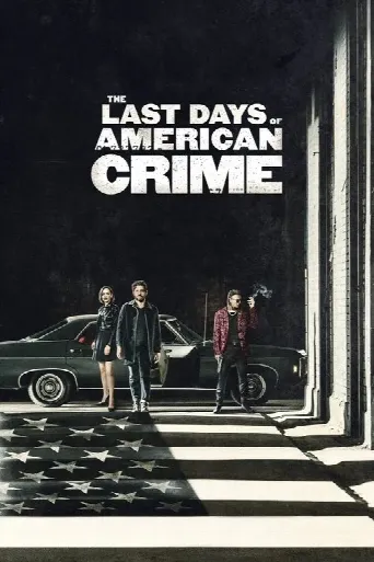 The Last Days of American Crime (2020) poster