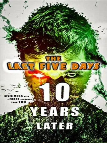 The Last Five Days: 10 Years Later (2021) poster