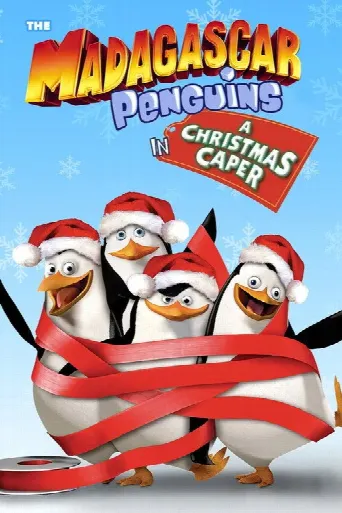 The Madagascar Penguins in a Christmas Caper (2005) poster