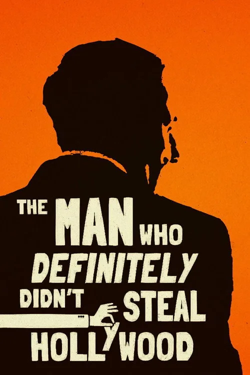 The Man Who Definitely Didn't Steal Hollywood (2024) poster