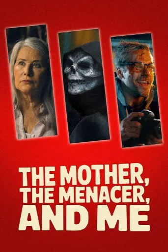 The Mother, the Menacer, and Me (2025) poster