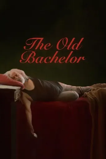 The Old Bachelor (2025) poster