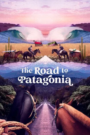 The Road to Patagonia (2024) poster