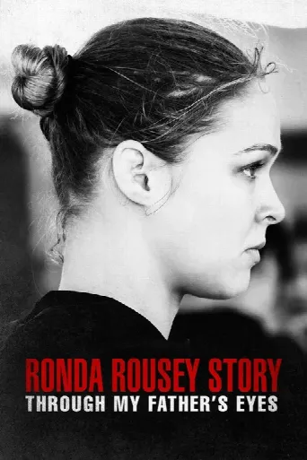 The Ronda Rousey Story: Through My Father's Eyes (2019) poster