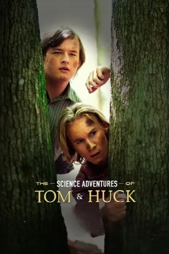 The Science Adventures of Tom and Huck (2025) poster