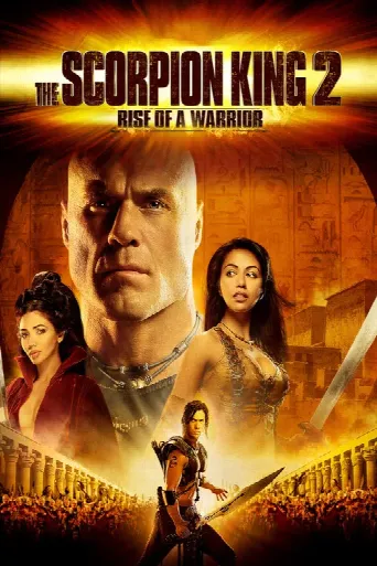 The Scorpion King: Rise of a Warrior (2008) poster