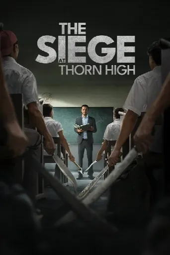 The Siege at Thorn High (2025) poster