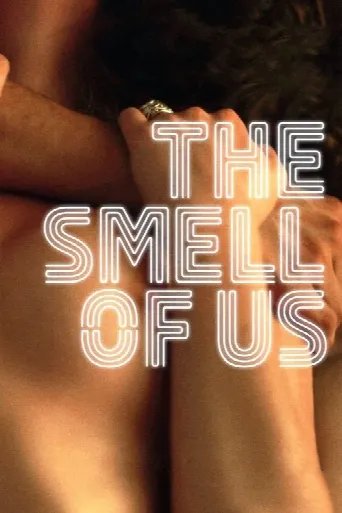 The Smell of Us (2014) poster