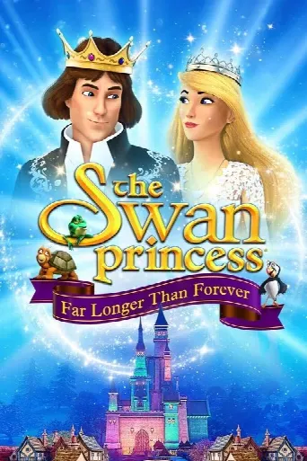 The Swan Princess: Far Longer Than Forever (2023) poster