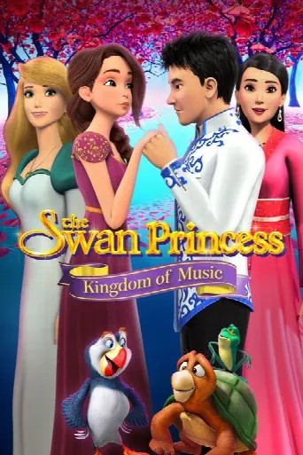 The Swan Princess: Kingdom of Music (2019) poster
