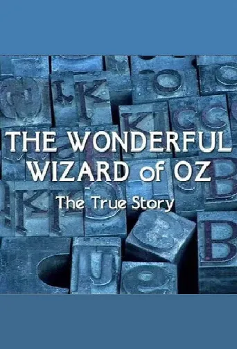 The Wonderful Wizard of Oz: The True Story (2011) poster