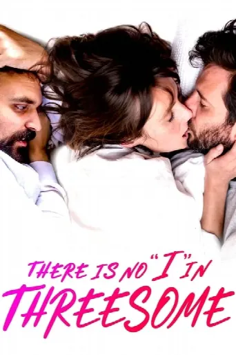 There Is No "I" in Threesome (2021) poster