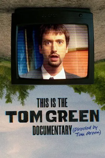 This Is the Tom Green Documentary (2025) poster