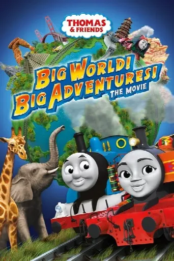 Thomas & Friends: Big World! Big Adventures! The Movie (2018) poster