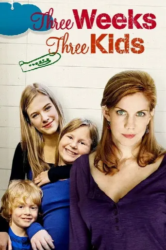 Three Weeks, Three Kids (2011) poster