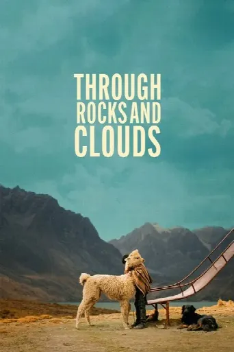 Through Rocks and Clouds (2024) poster