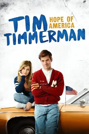 Tim Timmerman: Hope of America (2017) poster