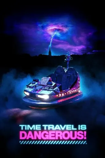 Time Travel Is Dangerous! (2025) poster