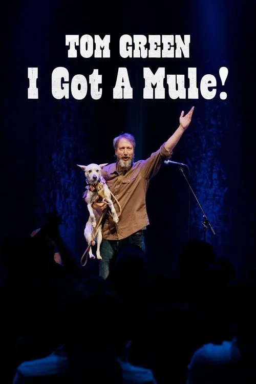 Watch Tom Green: I Got a Mule! (2025) online free - poster