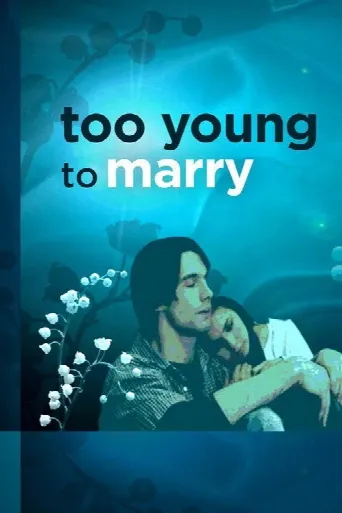 Too Young to Marry (2007) poster