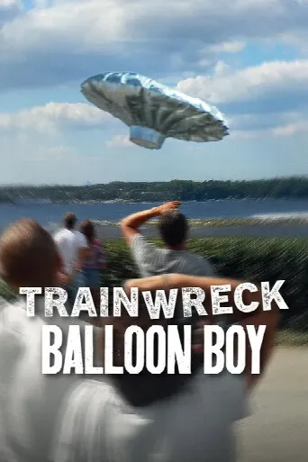Trainwreck: Balloon Boy (2025) poster