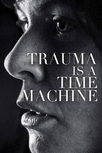 Trauma is a Time Machine (2018) poster