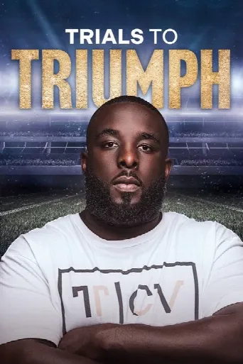 Trials To Triumph: The Documentary (2023) poster