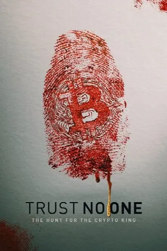 Trust No One: The Hunt for the Crypto King (2022) poster