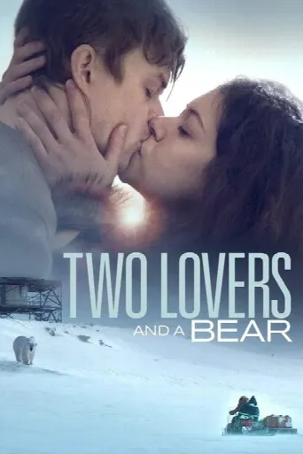Two Lovers and a Bear (2016) poster