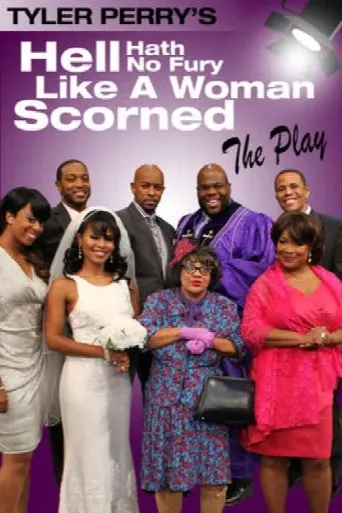 Tyler Perry's Hell Hath No Fury Like a Woman Scorned - The Play (2014) poster