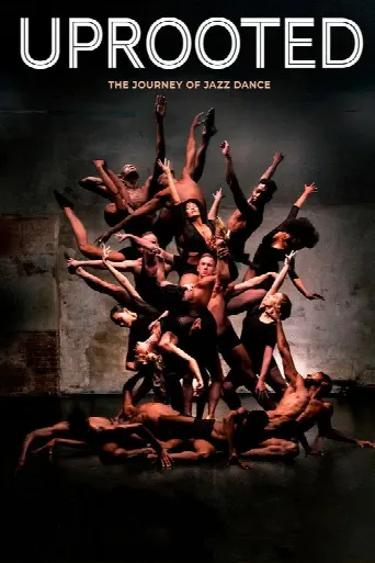 Uprooted: The Journey of Jazz Dance (2020) poster