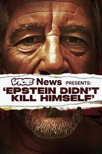 VICE News Presents: 'Epstein Didn't Kill Himself' (2024) poster