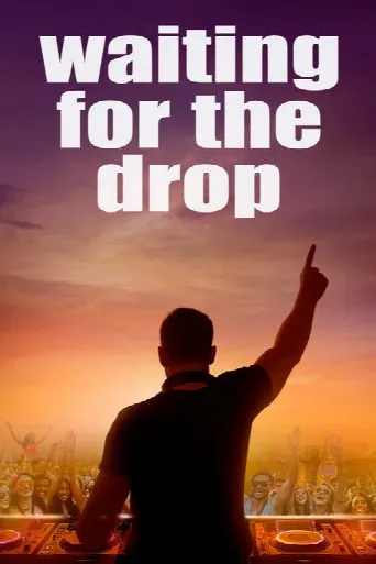 Waiting For The Drop: Rise of the Superstar DJs (2024) poster