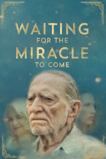 Waiting for the Miracle to Come (2019) poster