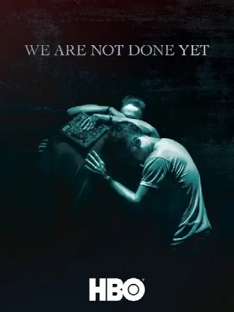 We Are Not Done Yet (2018) poster