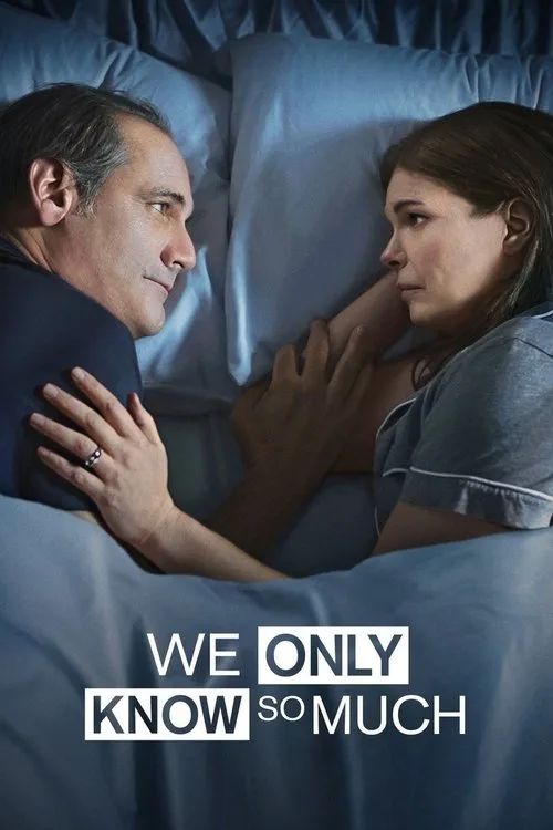 Watch We Only Know So Much (2018) online free - poster