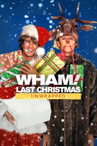 Wham!: Last Christmas Unwrapped (2024) poster