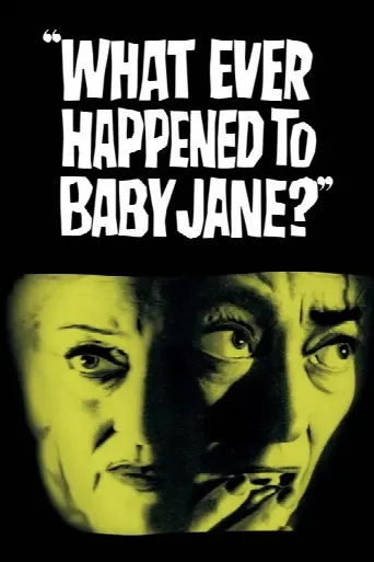 What Ever Happened to Baby Jane? (1962) poster
