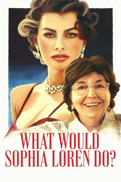 Watch What Would Sophia Loren Do? (2021) online free - poster
