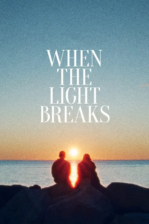 Watch When the Light Breaks (2024) online free - poster