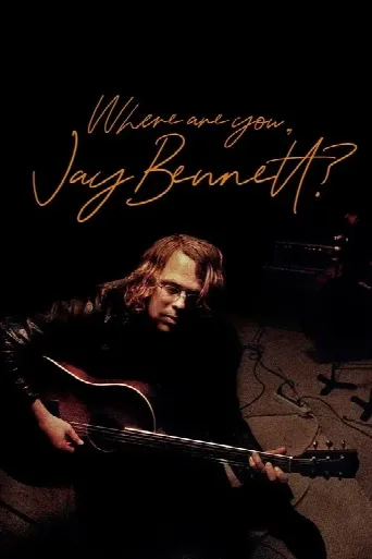 Where Are You, Jay Bennett? (2021) poster